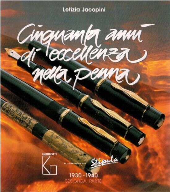Cinquanta anni di eccellenza nella penna 1930-1940 Seconda parte