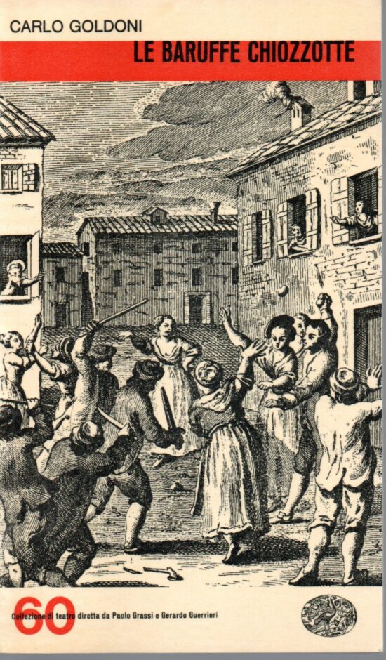 Le baruffe chiozzotte - Carlo Goldoni