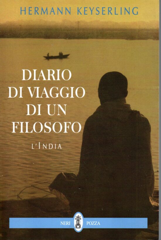 Diario di viaggio di un filosofo. L'India - Hermann Keyserling