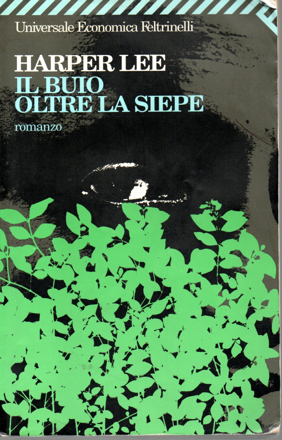 Il buio oltre la siepe - Harper Lee