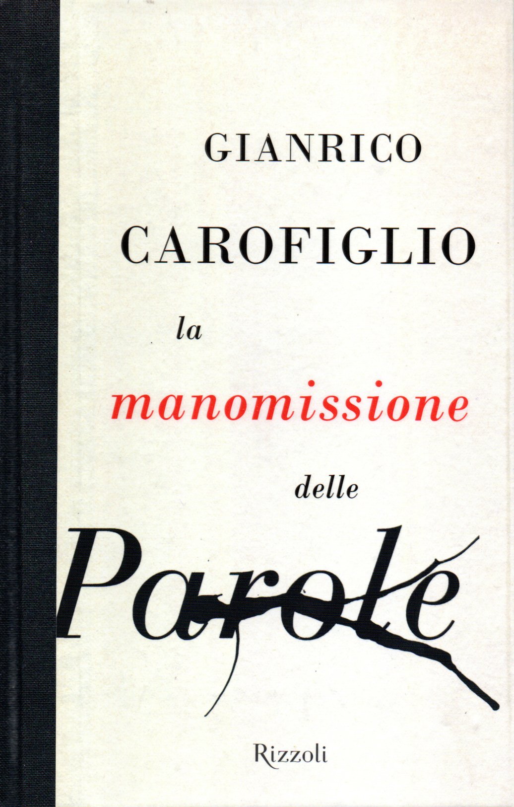 La manomissione delle parole - Gianrico Carofiglio