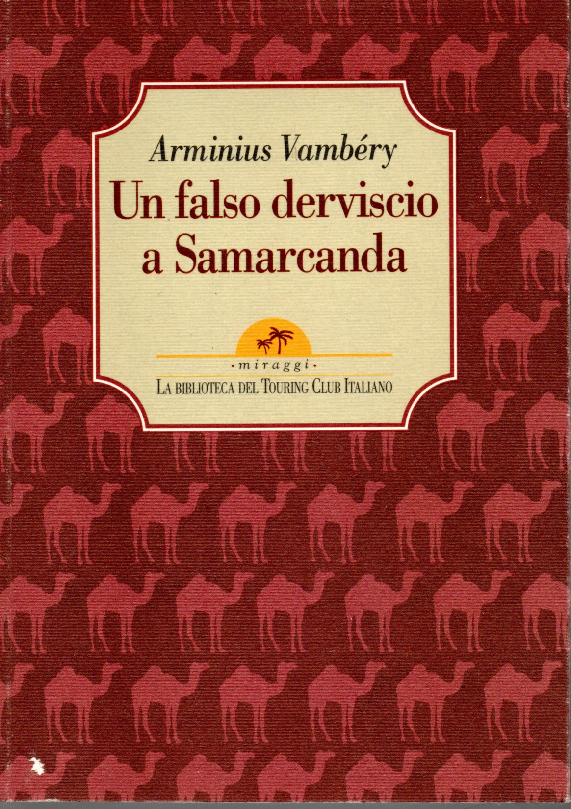 Un falso derviscio a Samarcanda - Arminius Vambéry