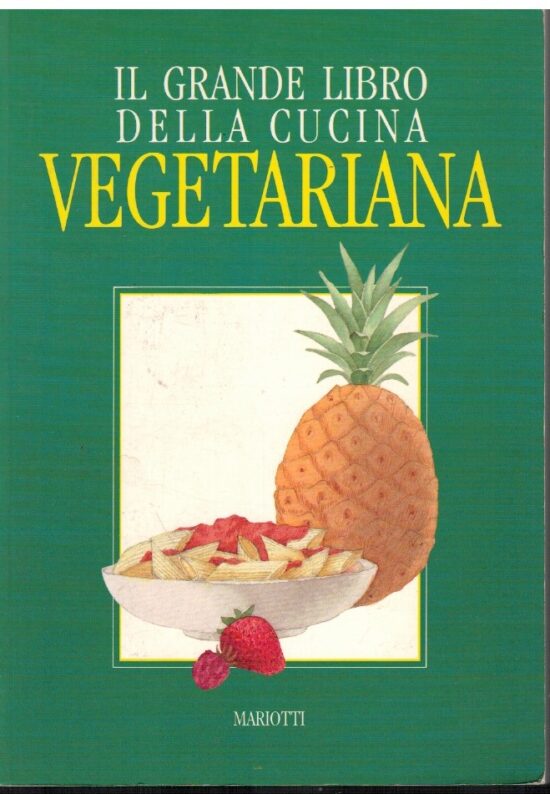 Il grande libro della cucina vegetariana