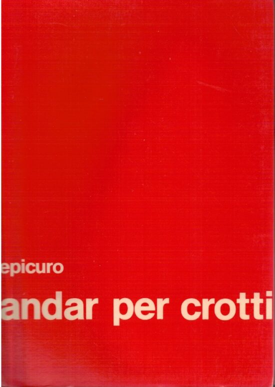 Andar per crotti. Itinerario gastronomico ed enologico della Rez