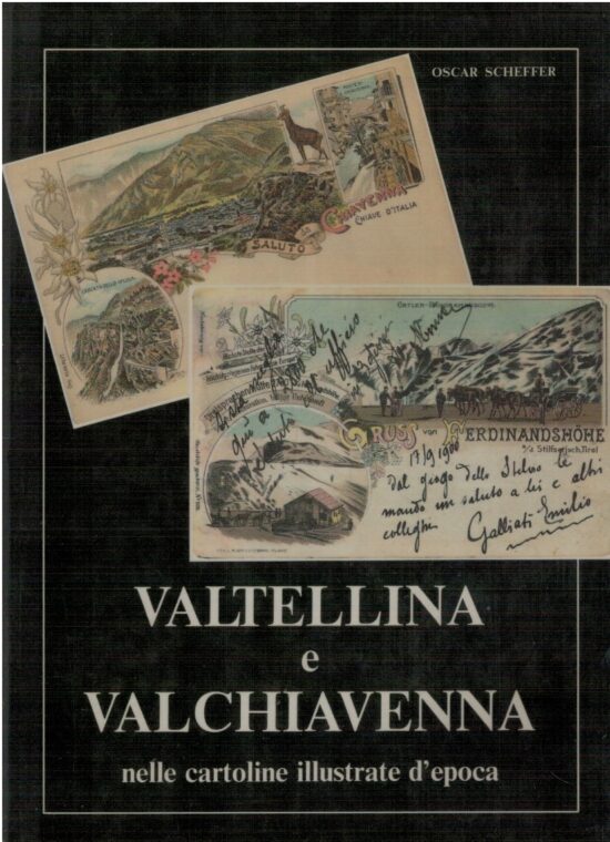 Valtellina e Valchiavenna nelle cartoline illustrate d'epoca