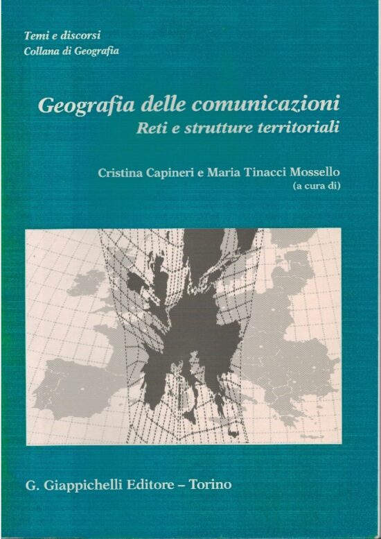 Geografia delle comunicazioni. Reti e strutture territoriali