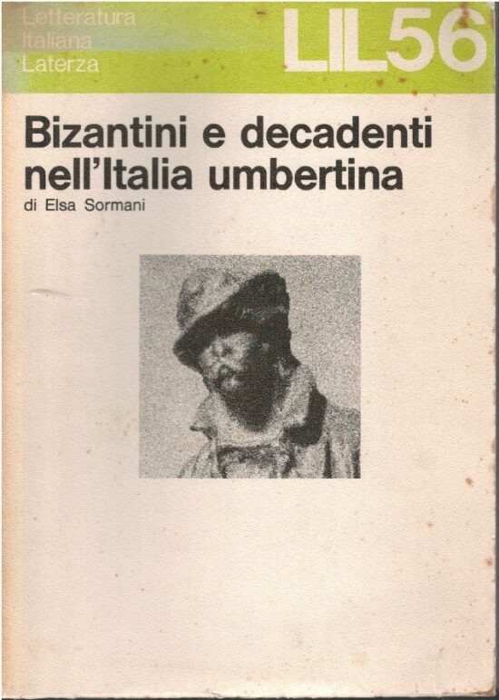 Bizantini e decadenti nell'Italia umbertina