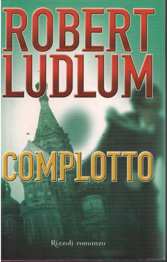 Complotto - Robert Ludlum