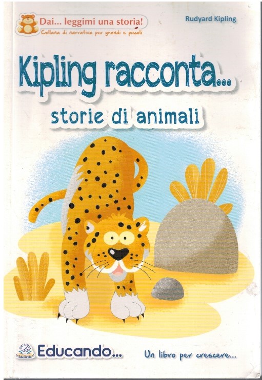 Kipling racconta…storie di animali - Rudyard Kipling