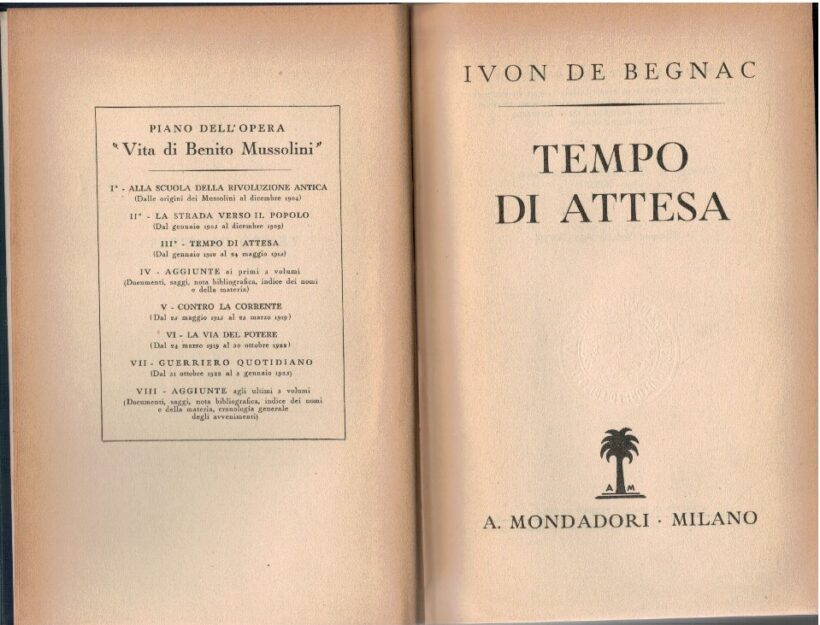 Vita di Benito Mussolini III. Tempo di attesa - Ivon De Begnac