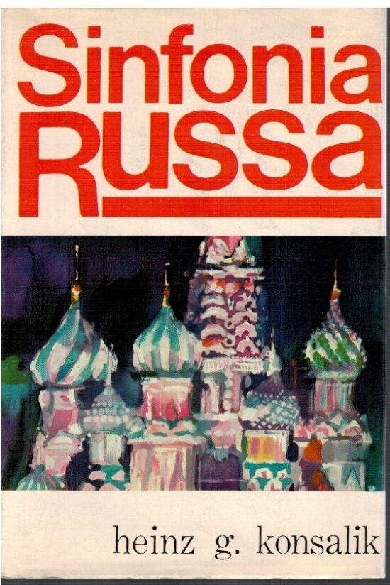 Sinfonia Russa - Heinz G. Konsalik