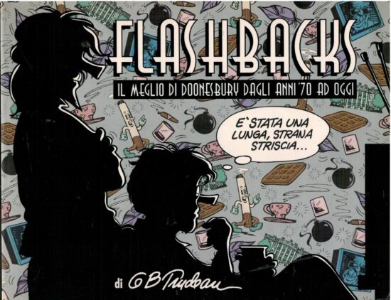 Flashbacks. Il meglio di Doonesbury dagli agli '70 a oggi - G.B. Trudeau