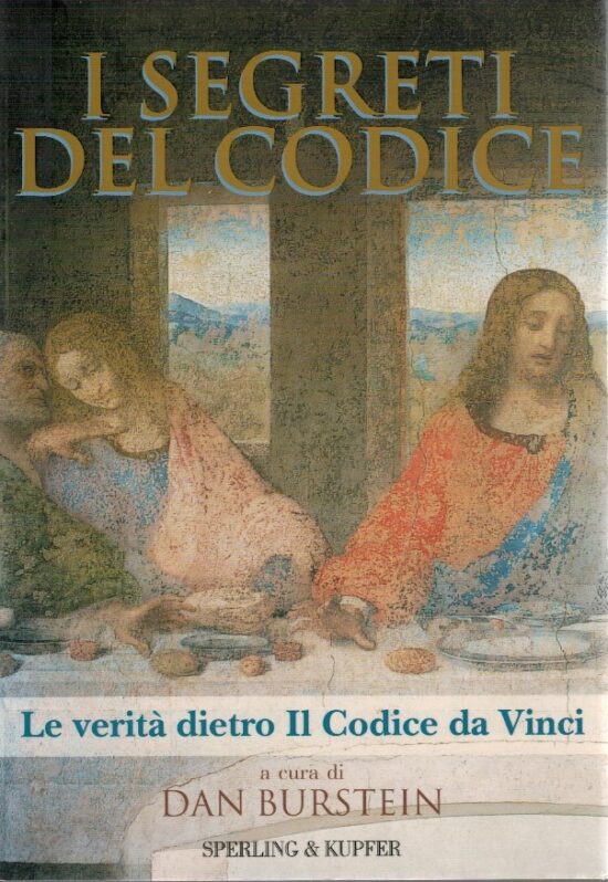 I segreti del codice. La verità dietro il codice Da Vinci