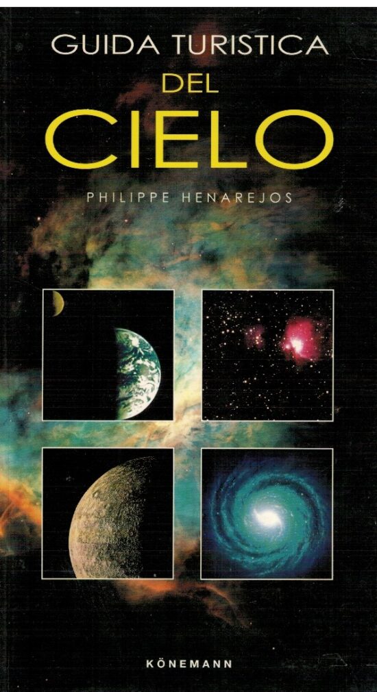 Guida turistica del cielo - Philippe Henarejos