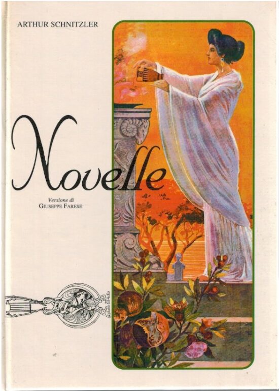 Novelle. Versione di Giuseppe Farese Volume primo - Arthur Schnitzler
