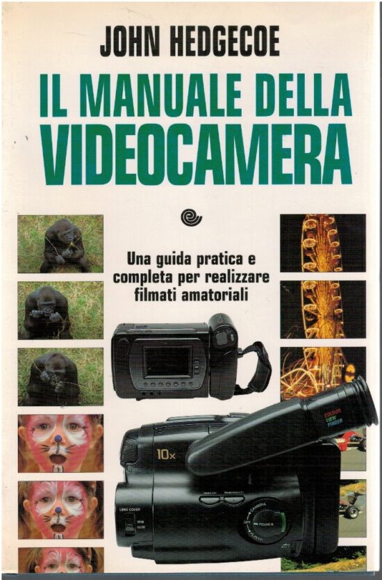 Il manuale della videocamera - John Hedgecoe