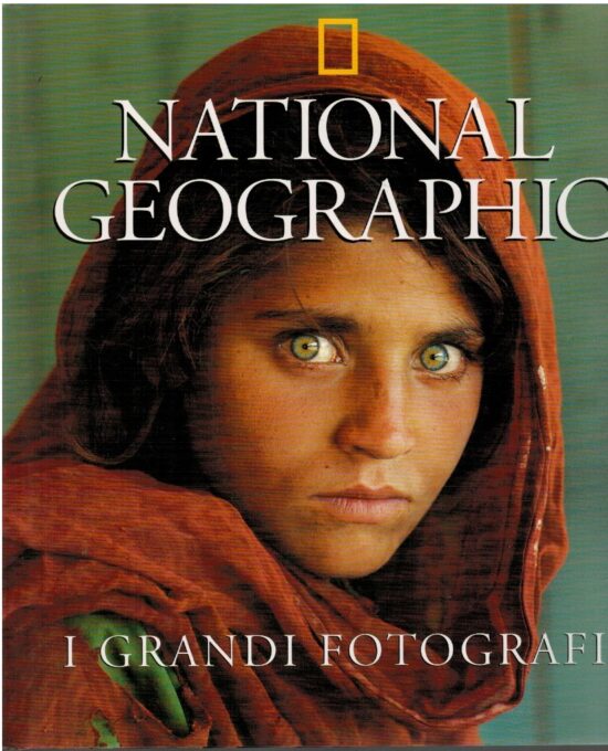 National Geographic I grandi fotografi - AA.VV