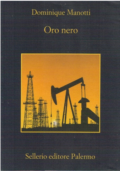 Oro nero - Dominique Manotti