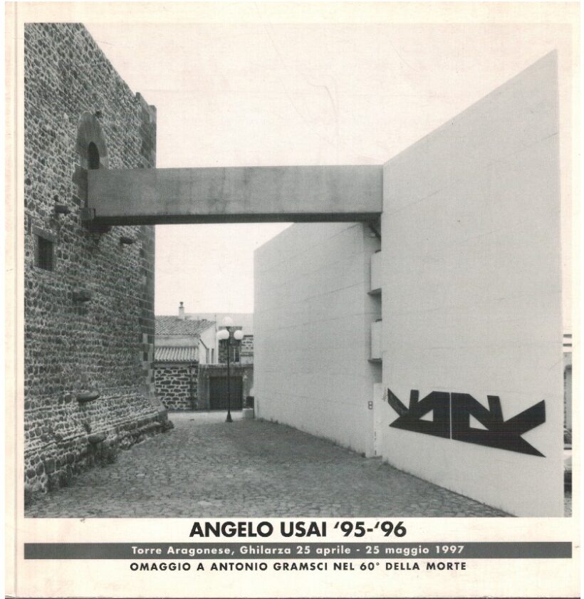 Angelo Usai. Omaggio a Antonio Gramsci nel 60° della morte - AA.VV