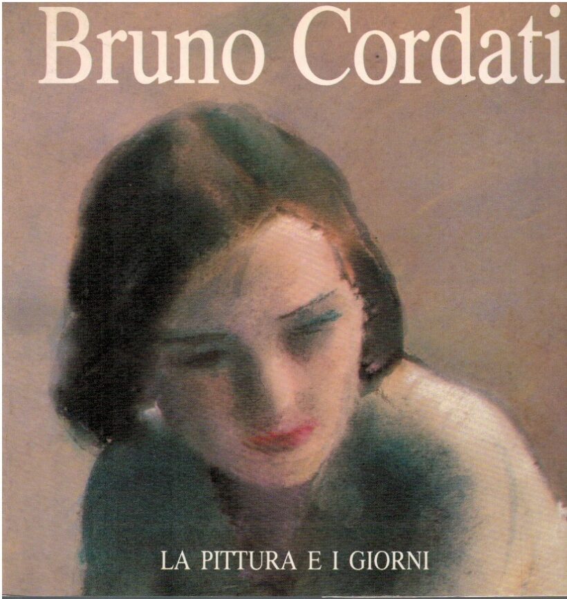 La pittura e i giorni - Bruno Cordati