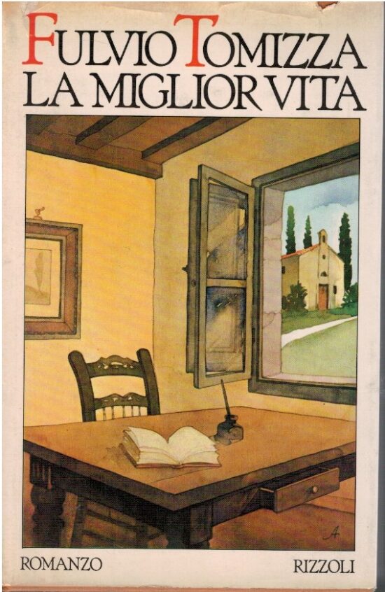 La miglior vita - Fulvio Tomizza