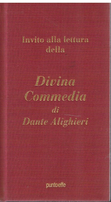 Invito alla lettura della Divina Commedia di Dante Alighieri - AA.VV