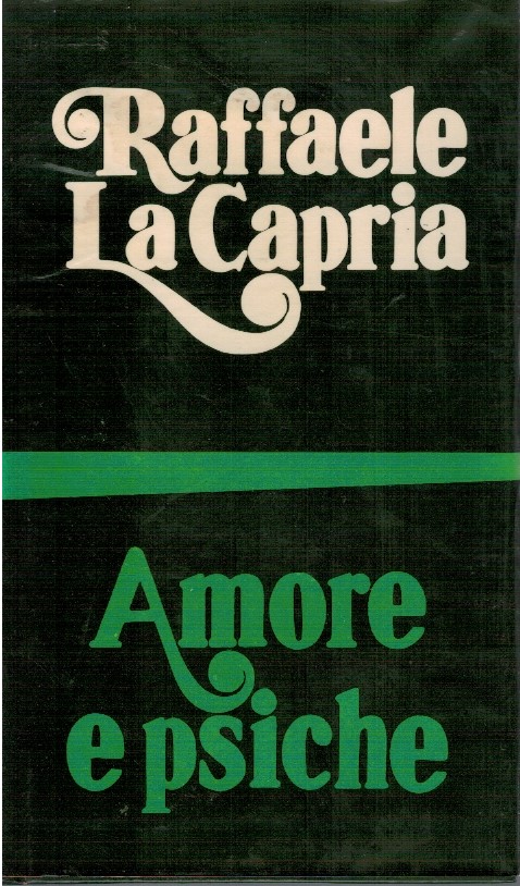 Amore e psiche - Raffaele La Capria