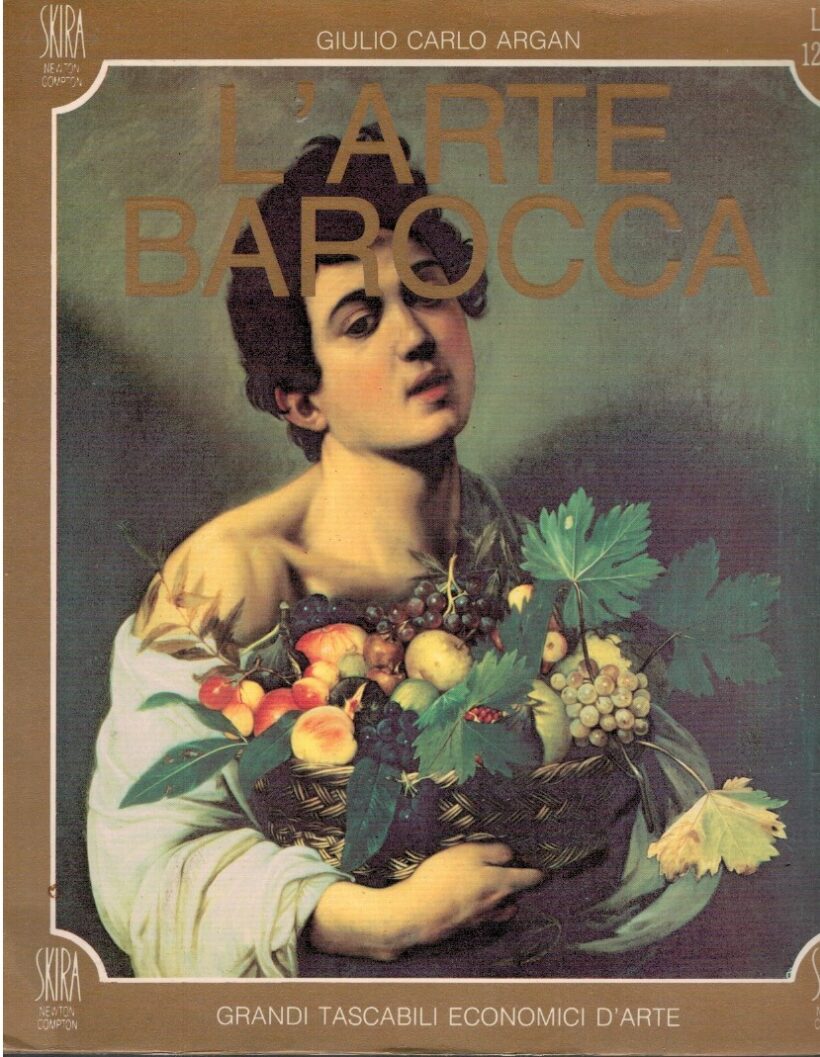 L'arte barocca - Giulio Carlo Agran