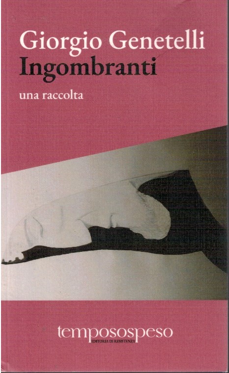 Ingombranti - Giorgio Genetelli
