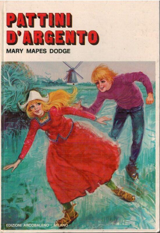 Pattini d'argento - Mary Mapes Dodge
